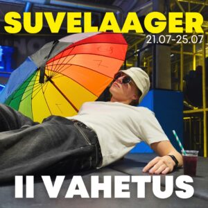 Suvelaager 2025 - II VAHETUS